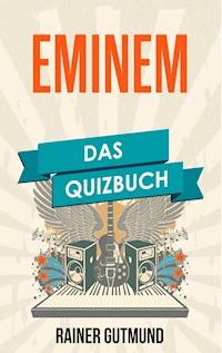 Eminem - Rainer Gutmund - E-Book