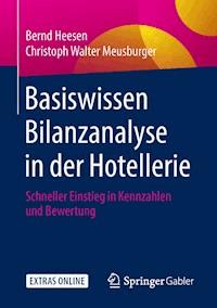 Basiswissen Bilanzanalyse in der Hotellerie - Bernd Heesen - E-Book