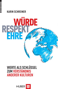 Würde – Respekt – Ehre - Karin Schreiner - E-Book