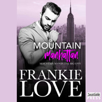 Mountain Manhattan - Mountain Man in the Big City (Unabridged) - Frankie Love - Hörbuch