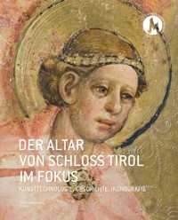 Der Altar von Schloss Tirol im Fokus -  - E-Book