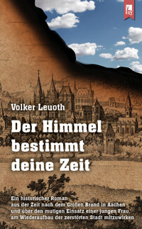 Der Himmel bestimmt deine Zeit - Volker Leuoth - E-Book
