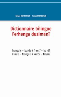 Dictionnaire bilingue français - kurde - Bawer Okutmustur - E-Book