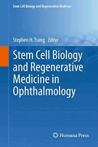 Stem Cell Biology and Regenerative Medicine in Ophthalmology -  - E-Book