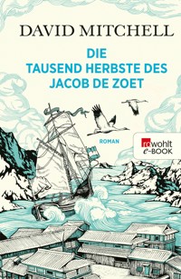 Die tausend Herbste des Jacob de Zoet - David Mitchell - E-Book