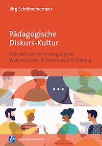 Pädagogische Diskurs-Kultur - Jörg Schlömerkemper - E-Book