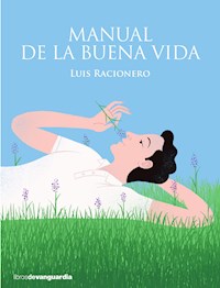 Manual de la buena vida - Luis Racionero - E-Book