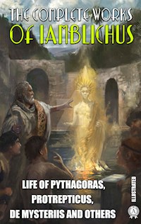 The Complete Works of Lamblichus. Illustrated - Lamblichus - E-Book