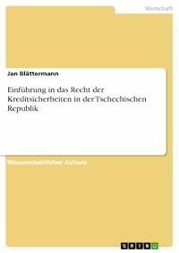 Einführung in das Recht der Kreditsicherheiten in der Tschechischen Republik - Jan Blättermann - E-Book