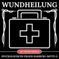 Wundheilung - Dr. Dieter Eisfeld - Hörbuch