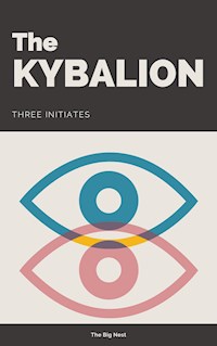 The Kybalion - Three Initiates - E-Book