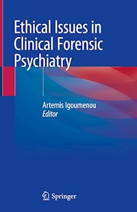 Ethical Issues in Clinical Forensic Psychiatry - - E-Book