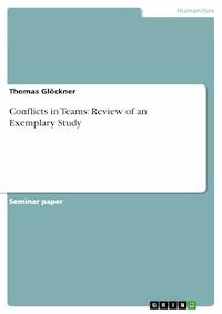 Conflicts in Teams: Review of an Exemplary Study - Thomas Glöckner - E-Book