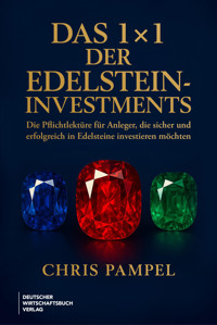 Das 1x1 der Edelstein-Investments - Chris Pampel - E-Book