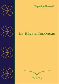 Le Réveil Irlandais - Napoléon Roussel - E-Book