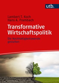 Transformative Wirtschaftspolitik - Lambert T. Koch - E-Book