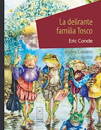 La delirante familia Tosco - Eric Conde - E-Book