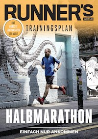 RUNNER'S WORLD Halbmarathon - Einfach nur Ankommen - Runner`s World - E-Book