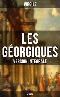 Les Géorgiques (Version intégrale - 4 Tomes) - Virgile - E-Book