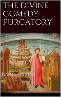 The Divine Comedy: Purgatory - Dante Alighieri - E-Book