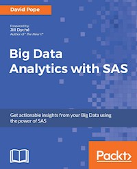 Big Data Analytics with SAS - David Pope - E-Book