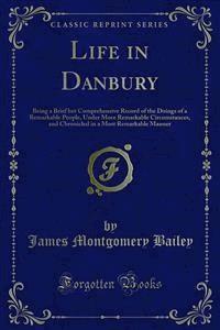 Life in Danbury - James Montgomery Bailey - E-Book