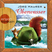 Oberwasser - Kommissar Jennerwein ermittelt, Band 4 (Gekürzt) - Jörg Maurer - Hörbuch