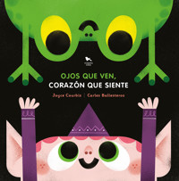 Ojos que ven, corazón que siente - Joyce Courbis - E-Book