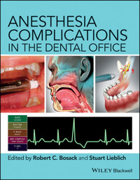 Anesthesia Complications in the Dental Office - - E-Book