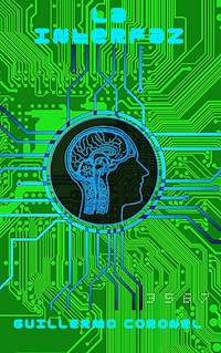 La Interfaz - Guillermo Coronel - E-Book