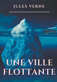 Une ville flottante - Jules Verne - E-Book