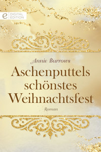 Aschenputtels schönstes Weihnachtsfest - Annie Burrows - E-Book