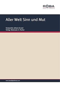 Aller Welt Sinn und Mut - Johann Eccard - E-Book