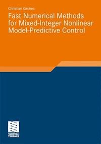 Fast Numerical Methods for Mixed-Integer Nonlinear Model-Predictive Control - Christian Kirches - E-Book