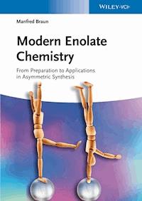 Modern Enolate Chemistry - Manfred Braun - E-Book