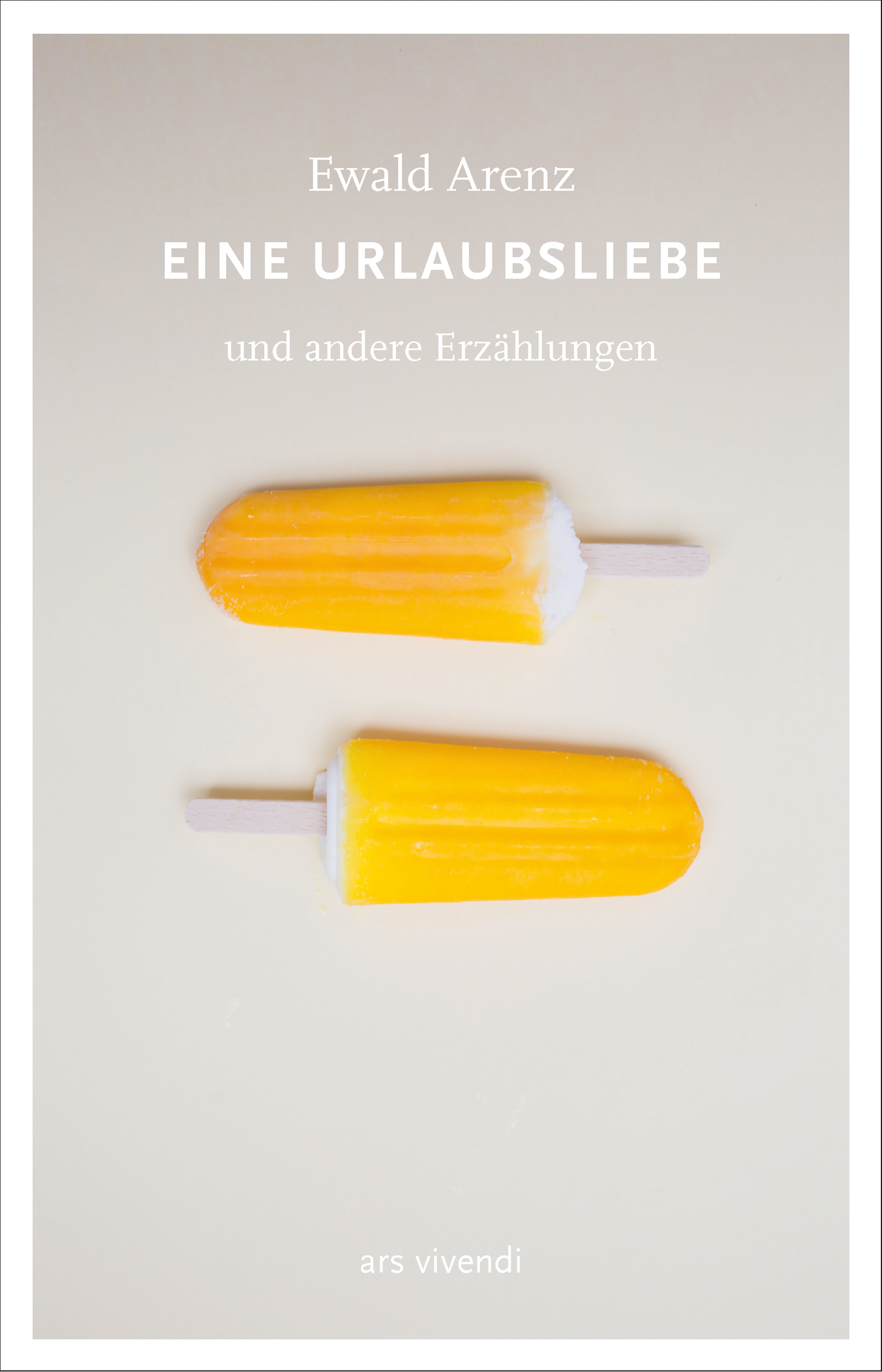 Eine Urlaubsliebe - Ewald Arenz - E-Book