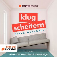 Klugscheitern - Alexander Waschkau & Nicole Jäger - Alexa Waschkau - Hörbuch