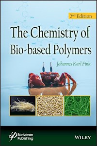 The Chemistry of Bio-based Polymers - Johannes Karl Fink - E-Book