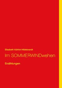 Im SOMMERWINDwehen - Elisabeth Kühhirt-Hildebrandt - E-Book