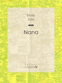 Nana - Émile Zola - E-Book