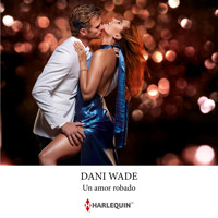 Un amor robado - Dani Wade - Hörbuch
