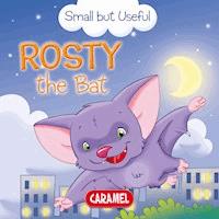 Rosty the Bat - Monica Pierazzi Mitri - E-Book