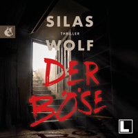Der Böse - Ein Fall für Jonas Starck, Band 8 (ungekürzt) - Silas Wolf - Hörbuch