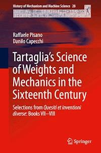 Tartaglia’s Science of Weights and Mechanics in the Sixteenth Century - Raffaele Pisano - E-Book