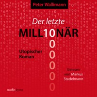 Der letzte Millionär - Peter Wallimann - Hörbuch