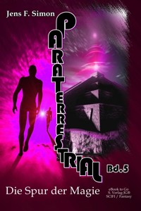 Die Spur der Magie (PARTERRESTRIAL 5) - Jens F. Simon - E-Book
