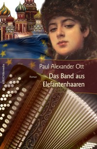 Das Band aus Elefantenhaaren - Paul Alexander Ott - E-Book