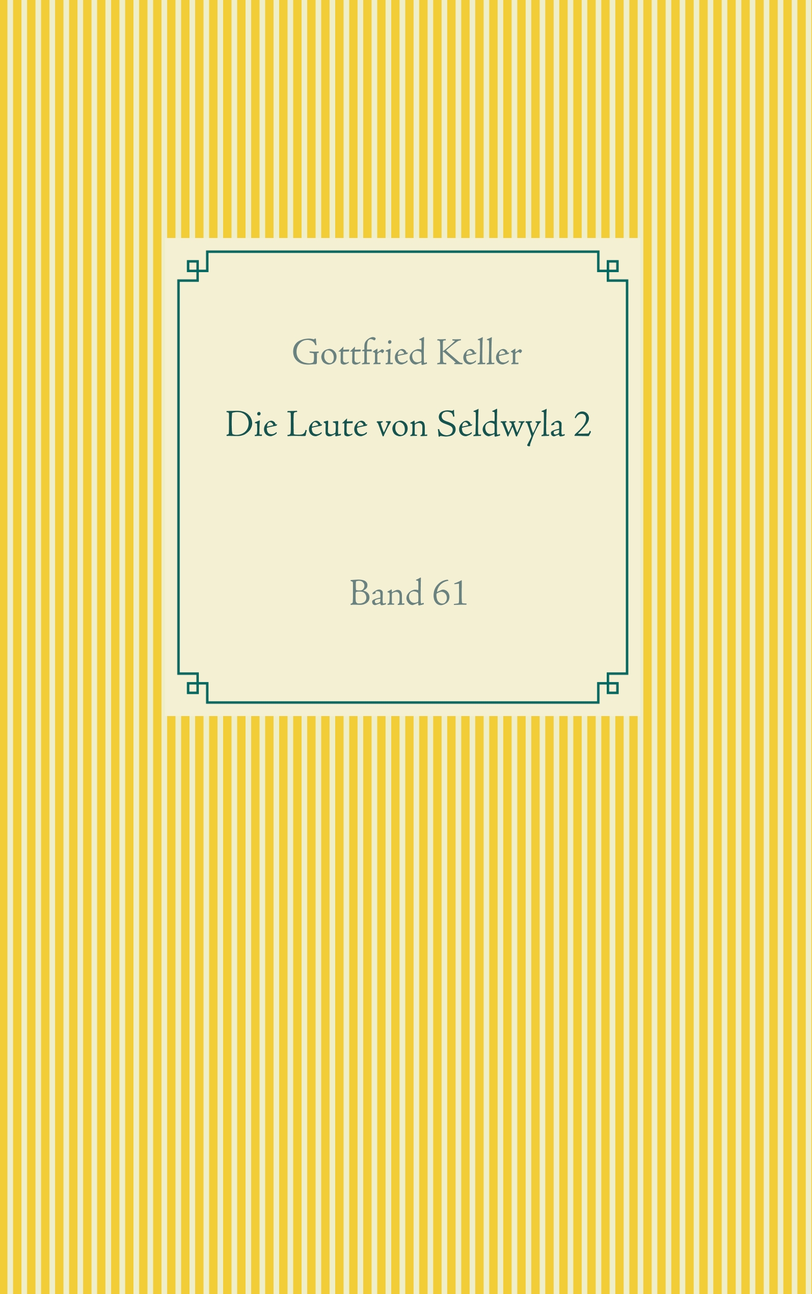 Die Leute von Seldwyla 2 - Gottfried Keller - E-Book
