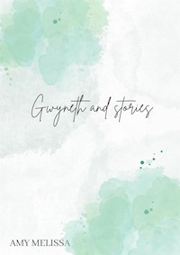 Gwyneth and stories - melissa amy - E-Book