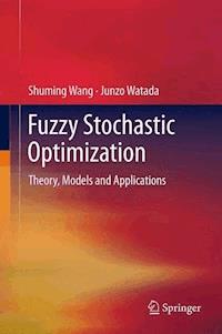 Fuzzy Stochastic Optimization - Shuming Wang - E-Book